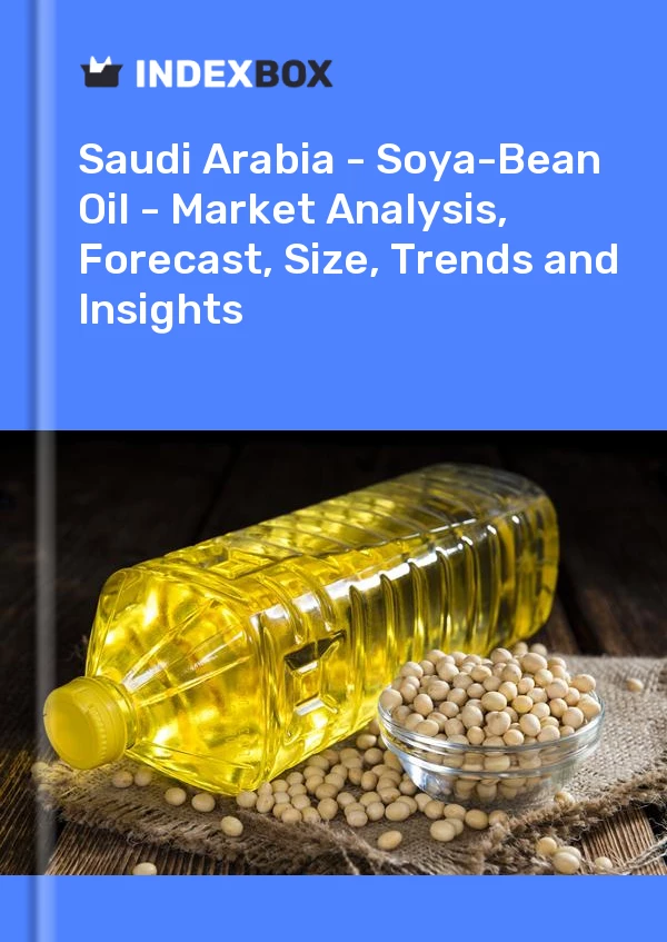 Report Saudi Arabia - Soya-Bean Oil - Market Analysis, Forecast, Size, Trends and Insights for 499$