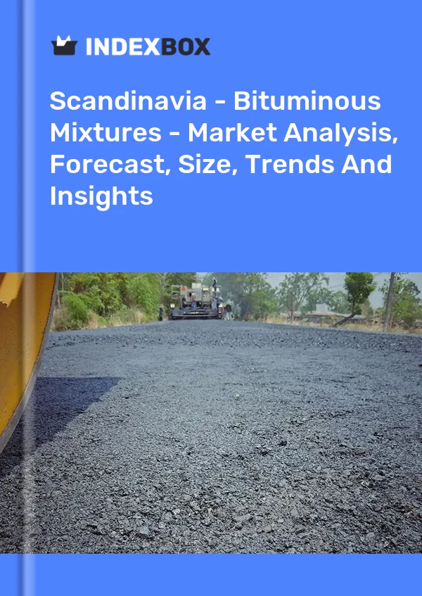 Report Scandinavia - Bituminous Mixtures - Market Analysis, Forecast, Size, Trends and Insights for 499$