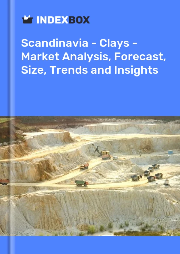 Report Scandinavia - Clays - Market Analysis, Forecast, Size, Trends and Insights for 499$