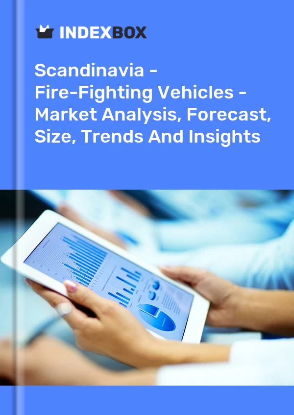 Report Scandinavia - Fire-Fighting Vehicles - Market Analysis, Forecast, Size, Trends and Insights for 499$
