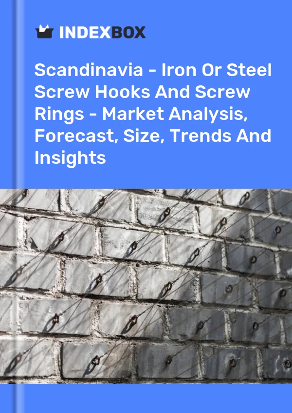 Report Scandinavia - Iron or Steel Screw Hooks and Screw Rings - Market Analysis, Forecast, Size, Trends and Insights for 499$
