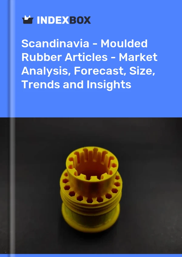 Report Scandinavia - Moulded Rubber Articles - Market Analysis, Forecast, Size, Trends and Insights for 499$