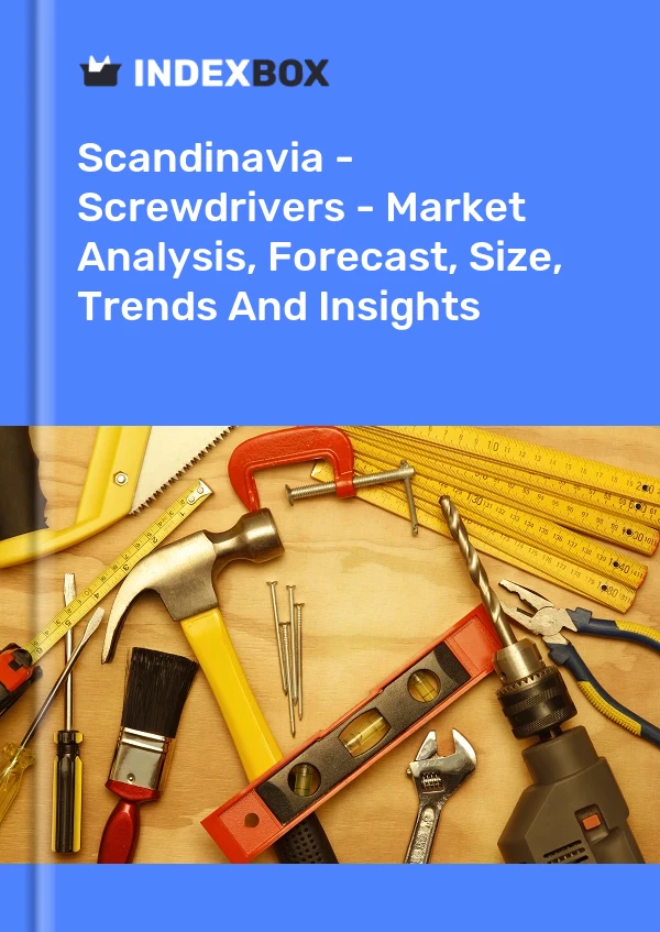 Report Scandinavia - Screwdrivers - Market Analysis, Forecast, Size, Trends and Insights for 499$