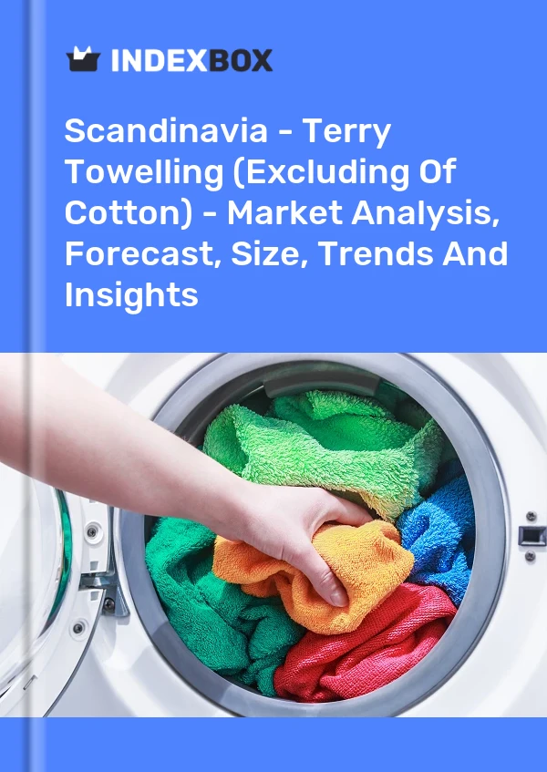 Report Scandinavia - Terry Towelling (Excluding of Cotton) - Market Analysis, Forecast, Size, Trends and Insights for 499$