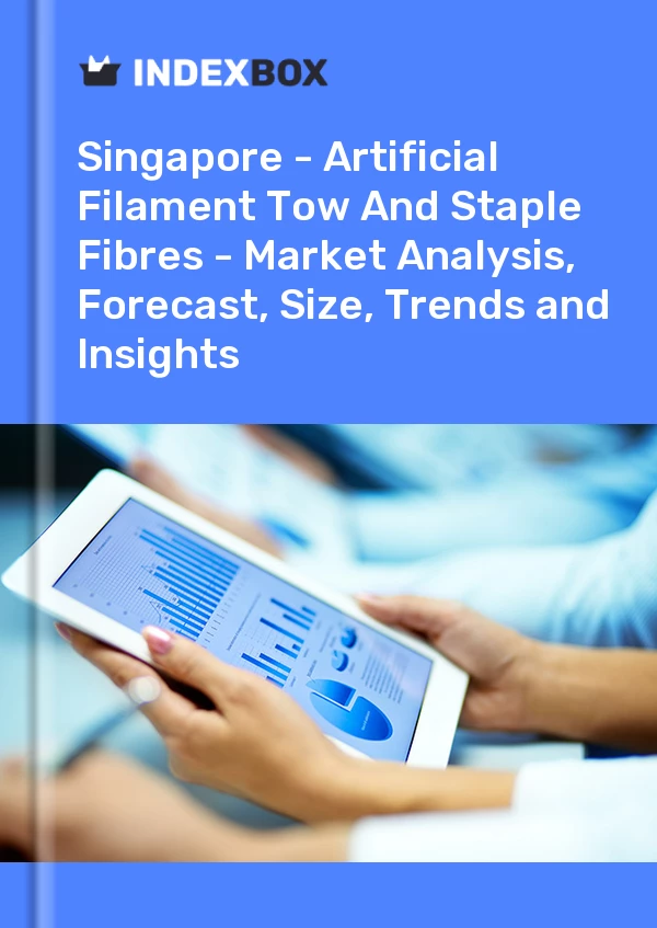 Report Singapore - Artificial Filament Tow and Staple Fibres - Market Analysis, Forecast, Size, Trends and Insights for 499$
