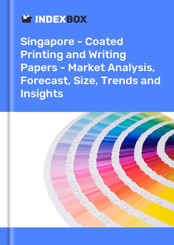 Report Singapore - Coated Printing and Writing Papers - Market Analysis, Forecast, Size, Trends and Insights for 499$