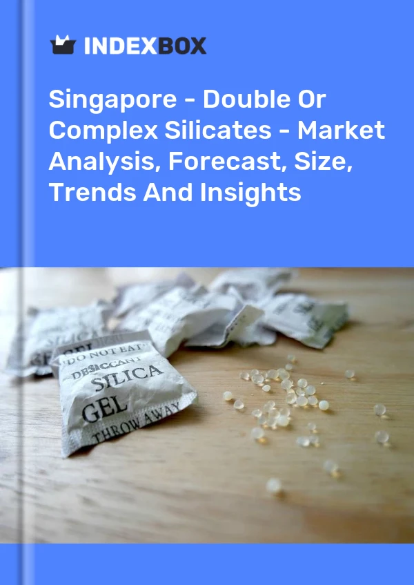 Report Singapore - Double or Complex Silicates - Market Analysis, Forecast, Size, Trends and Insights for 499$