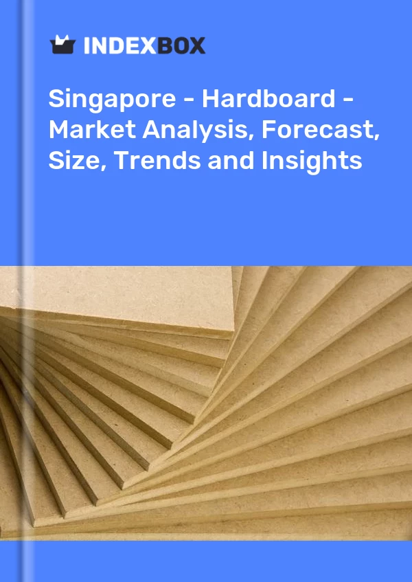 Report Singapore - Hardboard - Market Analysis, Forecast, Size, Trends and Insights for 499$