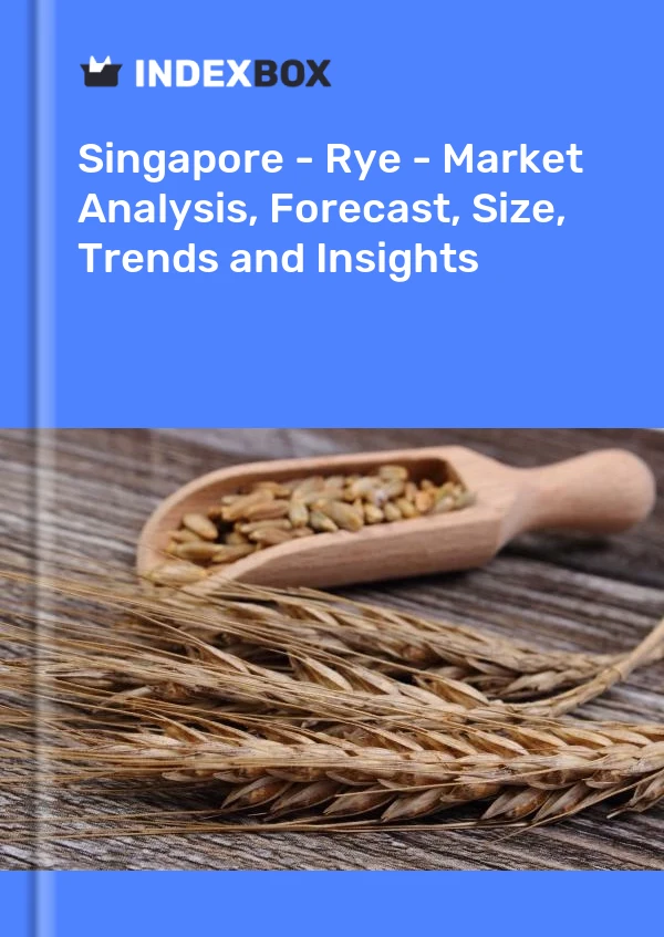 Report Singapore - Rye - Market Analysis, Forecast, Size, Trends and Insights for 499$