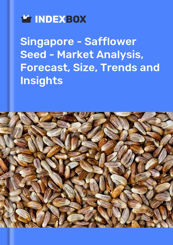 Report Singapore - Safflower Seed - Market Analysis, Forecast, Size, Trends and Insights for 499$