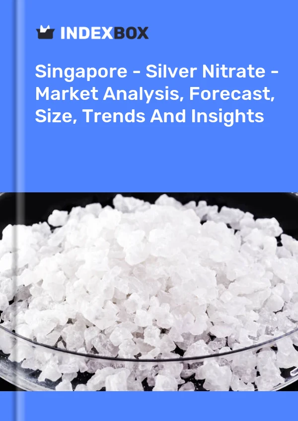 Report Singapore - Silver Nitrate - Market Analysis, Forecast, Size, Trends and Insights for 499$