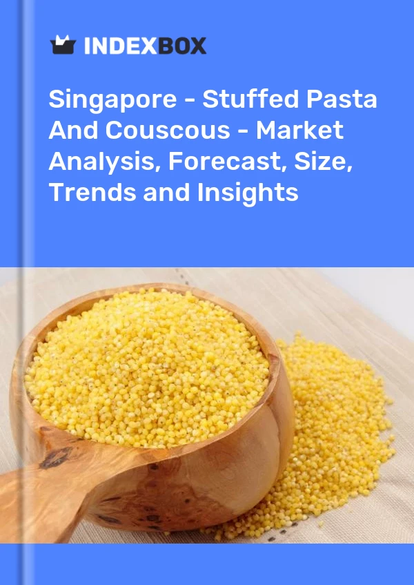 Report Singapore - Stuffed Pasta and Couscous - Market Analysis, Forecast, Size, Trends and Insights for 499$