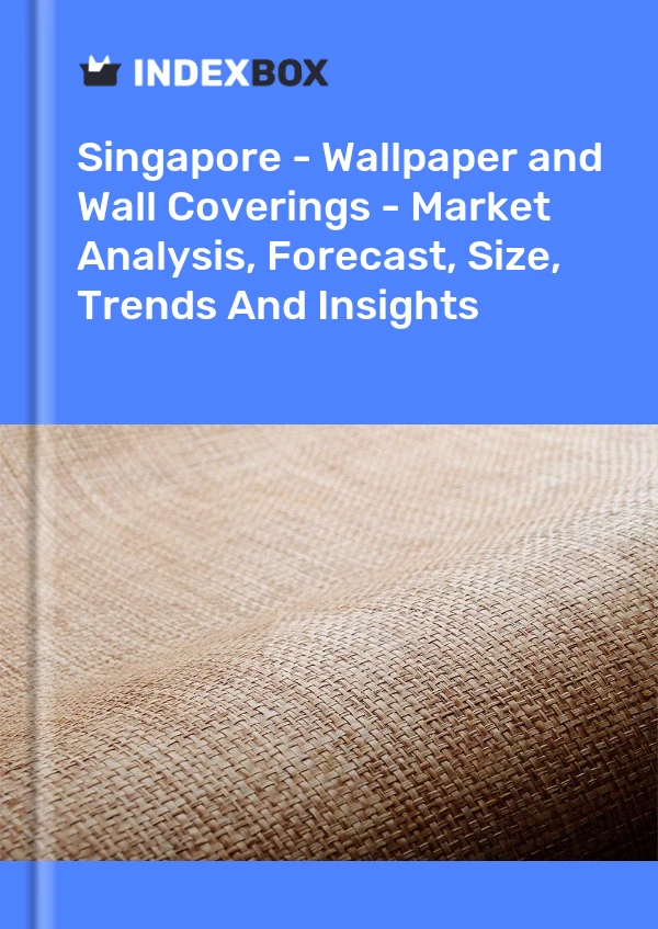Report Singapore - Wallpaper and Wall Coverings - Market Analysis, Forecast, Size, Trends and Insights for 499$
