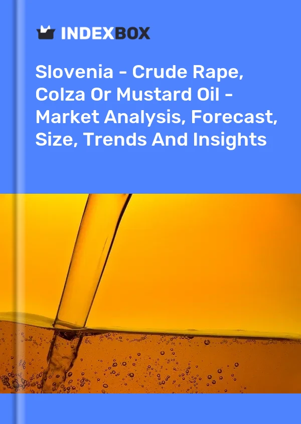 Report Slovenia - Crude Rape, Colza or Mustard Oil - Market Analysis, Forecast, Size, Trends and Insights for 499$