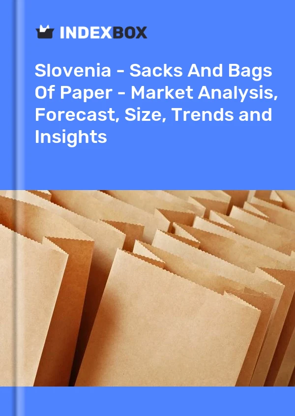 Report Slovenia - Sacks and Bags of Paper - Market Analysis, Forecast, Size, Trends and Insights for 499$
