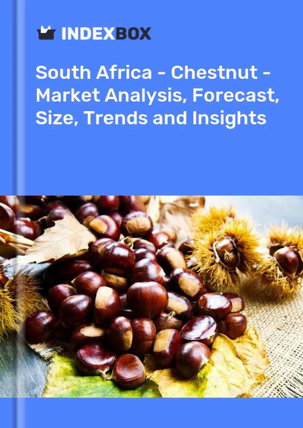 Report South Africa - Chestnut - Market Analysis, Forecast, Size, Trends and Insights for 499$