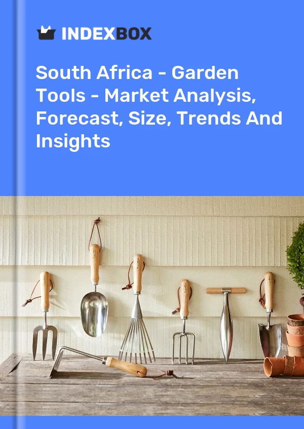 Report South Africa - Garden Tools - Market Analysis, Forecast, Size, Trends and Insights for 499$