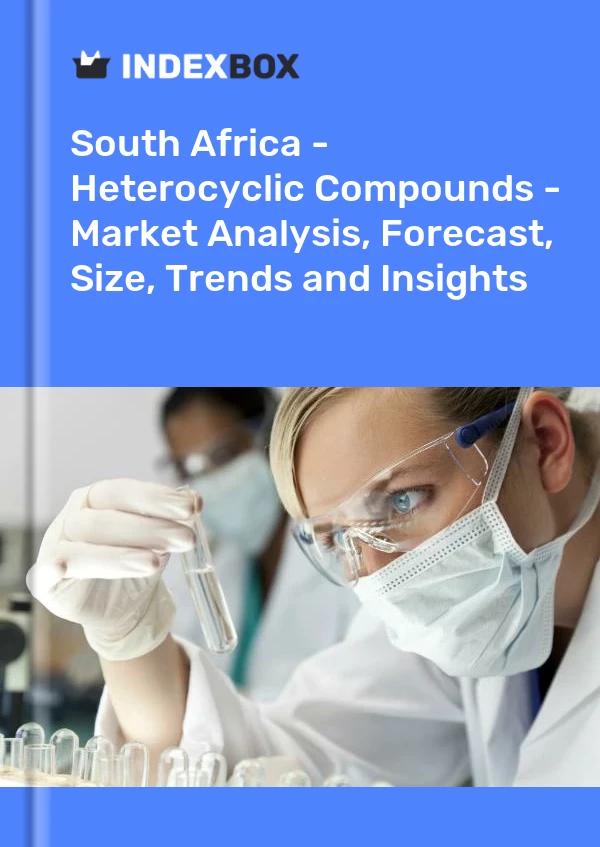 Report South Africa - Heterocyclic Compounds - Market Analysis, Forecast, Size, Trends and Insights for 499$