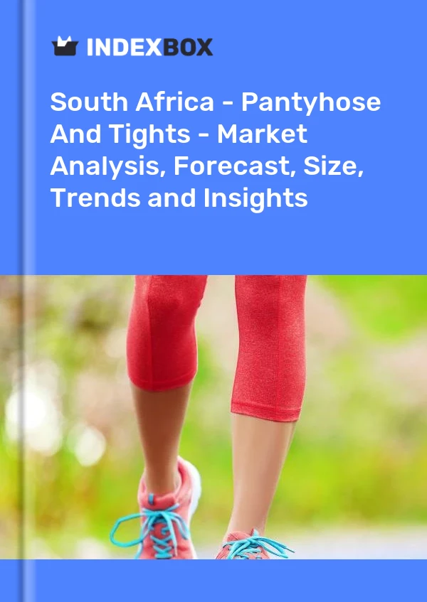 Report South Africa - Pantyhose and Tights - Market Analysis, Forecast, Size, Trends and Insights for 499$