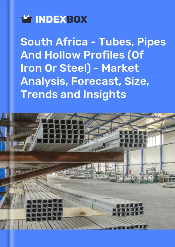 Report South Africa - Tubes, Pipes and Hollow Profiles (Of Iron or Steel) - Market Analysis, Forecast, Size, Trends and Insights for 499$