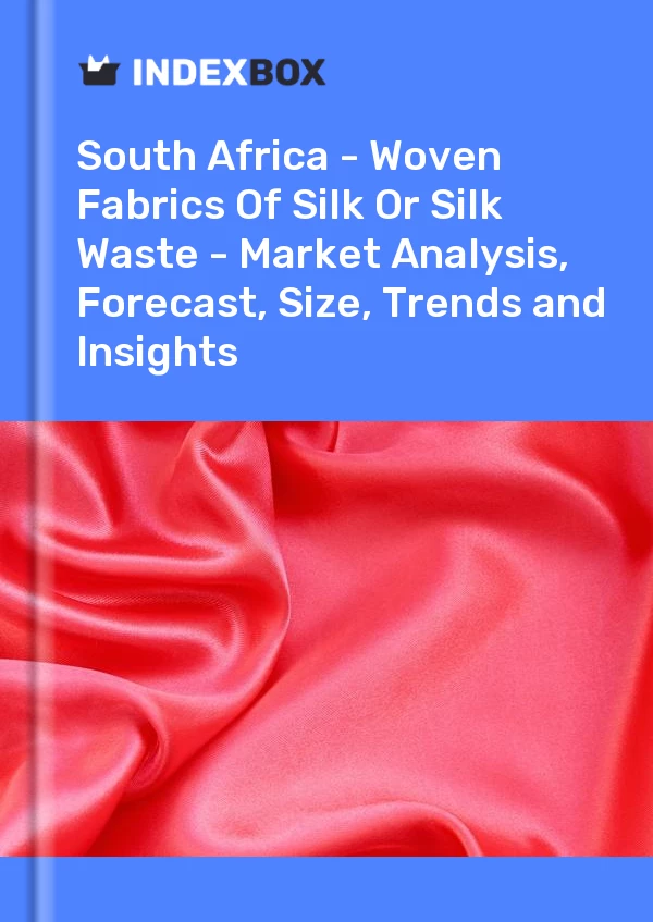 Report South Africa - Woven Fabrics of Silk or Silk Waste - Market Analysis, Forecast, Size, Trends and Insights for 499$