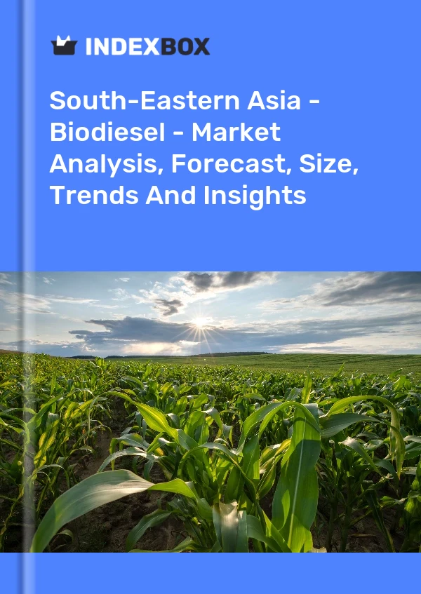 Report South-Eastern Asia - Biodiesel - Market Analysis, Forecast, Size, Trends and Insights for 499$