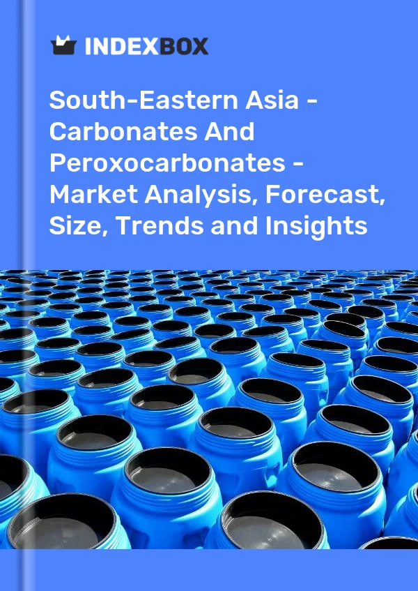 Report South-Eastern Asia - Carbonates and Peroxocarbonates - Market Analysis, Forecast, Size, Trends and Insights for 499$