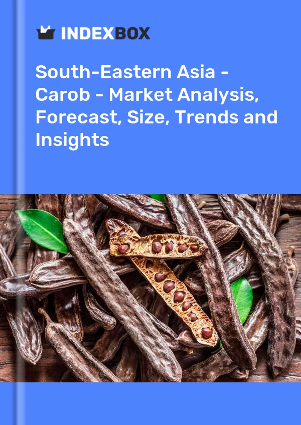 Report South-Eastern Asia - Carob - Market Analysis, Forecast, Size, Trends and Insights for 499$