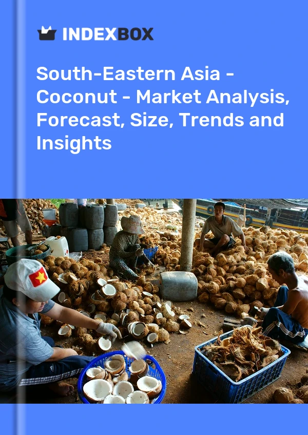 Report South-Eastern Asia - Coconut - Market Analysis, Forecast, Size, Trends and Insights for 499$