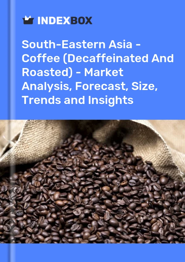 Report South-Eastern Asia - Coffee (Decaffeinated and Roasted) - Market Analysis, Forecast, Size, Trends and Insights for 499$