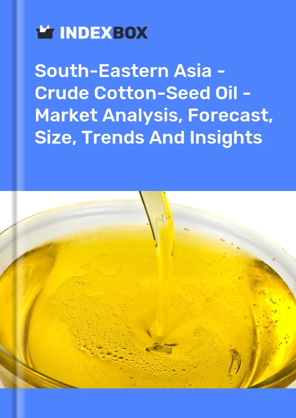 Report South-Eastern Asia - Crude Cotton-Seed Oil - Market Analysis, Forecast, Size, Trends and Insights for 499$