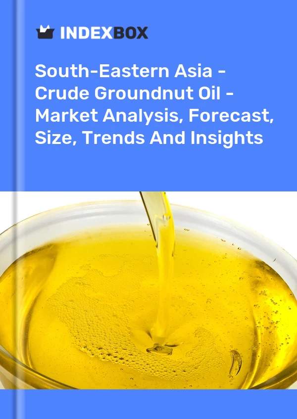 Report South-Eastern Asia - Crude Groundnut Oil - Market Analysis, Forecast, Size, Trends and Insights for 499$