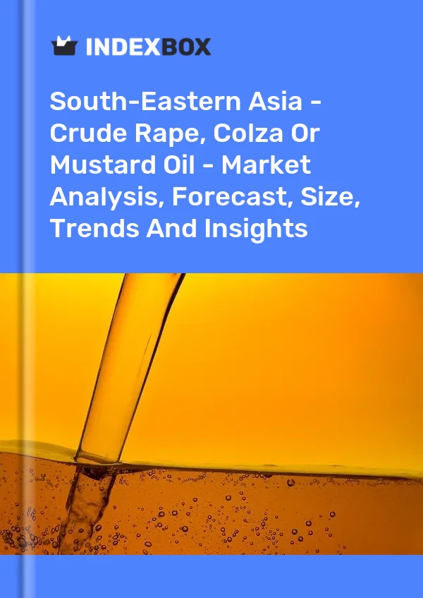 Report South-Eastern Asia - Crude Rape, Colza or Mustard Oil - Market Analysis, Forecast, Size, Trends and Insights for 499$