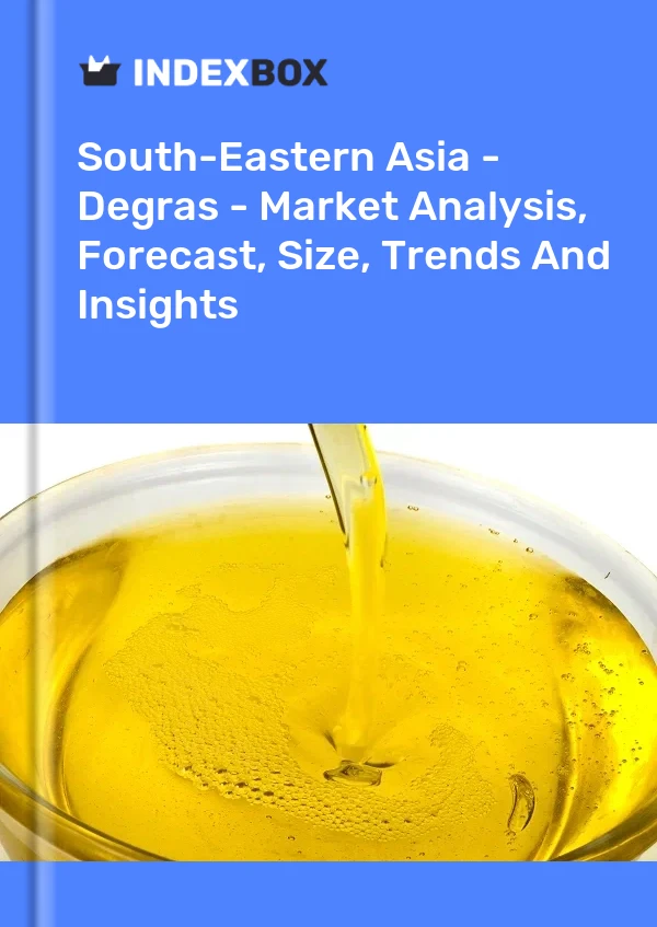 Report South-Eastern Asia - Degras - Market Analysis, Forecast, Size, Trends and Insights for 499$