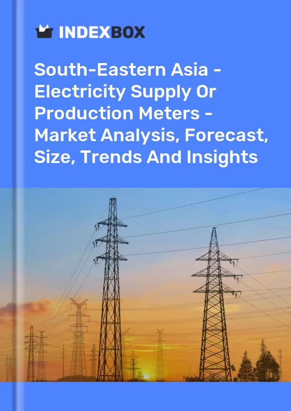 Report South-Eastern Asia - Electricity Supply or Production Meters - Market Analysis, Forecast, Size, Trends and Insights for 499$