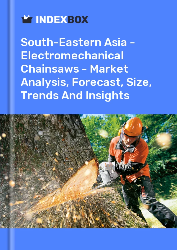 Report South-Eastern Asia - Electromechanical Chainsaws - Market Analysis, Forecast, Size, Trends and Insights for 499$