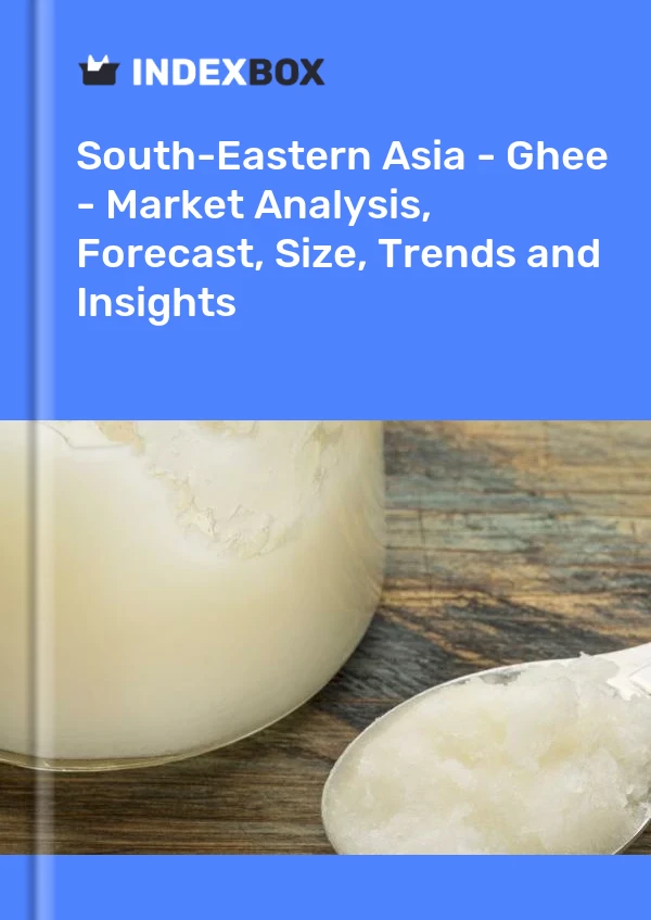 Report South-Eastern Asia - Ghee - Market Analysis, Forecast, Size, Trends and Insights for 499$