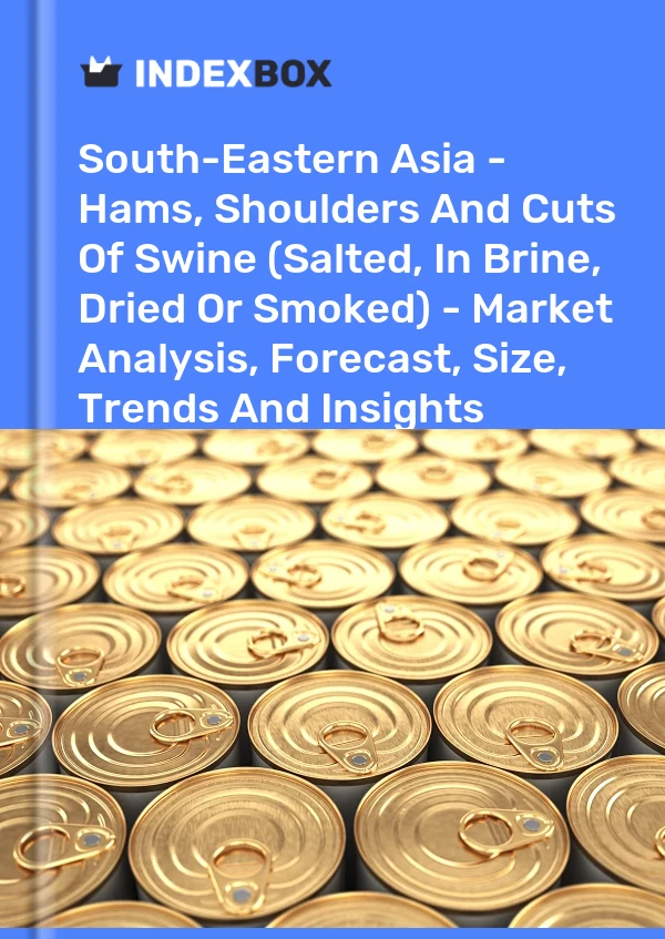 Report South-Eastern Asia - Hams, Shoulders and Cuts of Swine (Salted, in Brine, Dried or Smoked) - Market Analysis, Forecast, Size, Trends and Insights for 499$