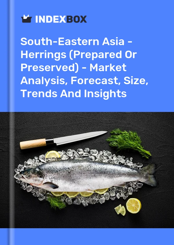 Report South-Eastern Asia - Herrings (Prepared or Preserved) - Market Analysis, Forecast, Size, Trends and Insights for 499$