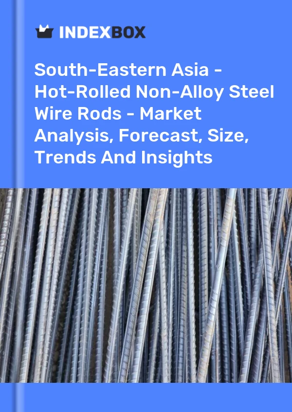 Report South-Eastern Asia - Hot-Rolled Non-Alloy Steel Wire Rods - Market Analysis, Forecast, Size, Trends and Insights for 499$