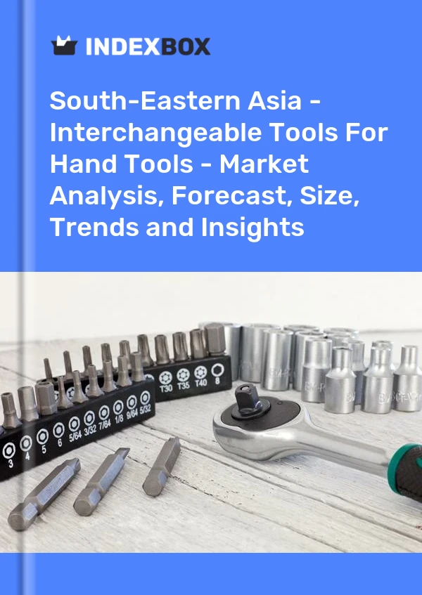 Report South-Eastern Asia - Interchangeable Tools for Hand Tools - Market Analysis, Forecast, Size, Trends and Insights for 499$