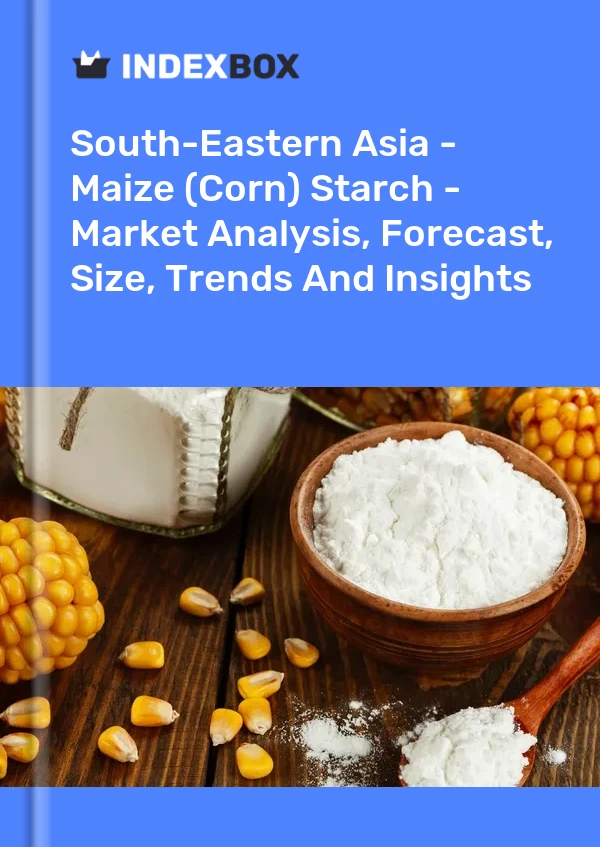 Report South-Eastern Asia - Maize (Corn) Starch - Market Analysis, Forecast, Size, Trends and Insights for 499$