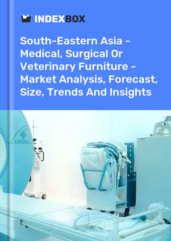 Report South-Eastern Asia - Medical, Surgical or Veterinary Furniture - Market Analysis, Forecast, Size, Trends and Insights for 499$