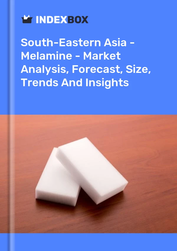 Report South-Eastern Asia - Melamine - Market Analysis, Forecast, Size, Trends and Insights for 499$