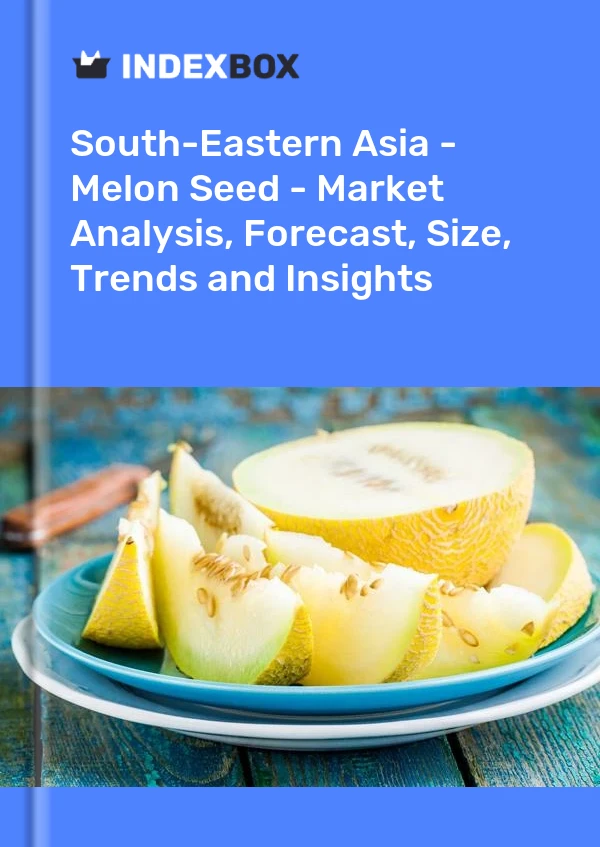 Report South-Eastern Asia - Melon Seed - Market Analysis, Forecast, Size, Trends and Insights for 499$