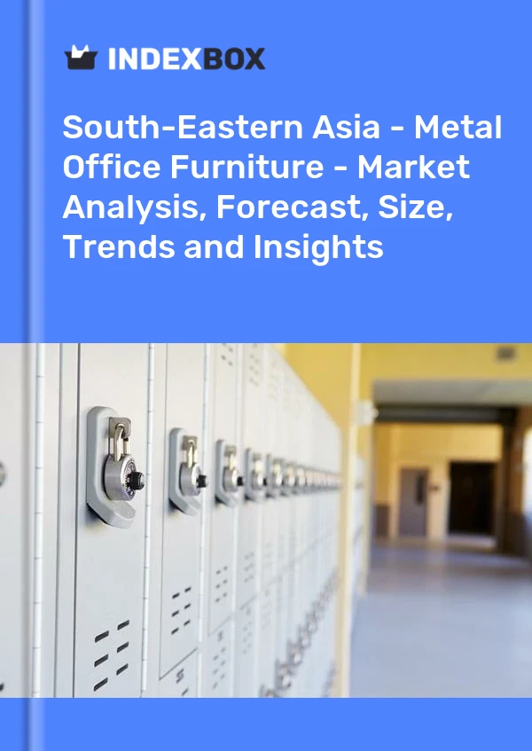 Report South-Eastern Asia - Metal Office Furniture - Market Analysis, Forecast, Size, Trends and Insights for 499$