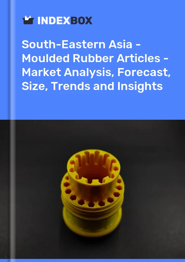 Report South-Eastern Asia - Moulded Rubber Articles - Market Analysis, Forecast, Size, Trends and Insights for 499$