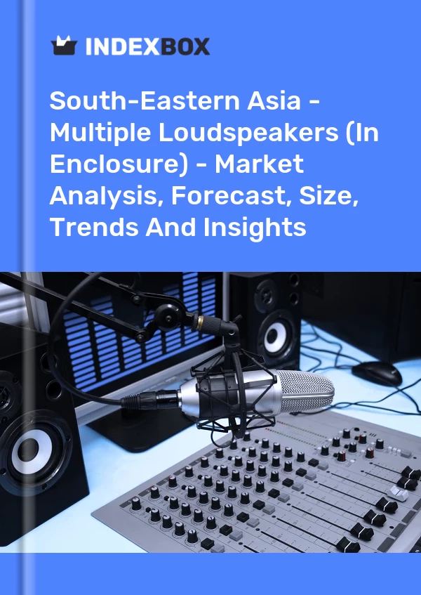 Report South-Eastern Asia - Multiple Loudspeakers (In Enclosure) - Market Analysis, Forecast, Size, Trends and Insights for 499$