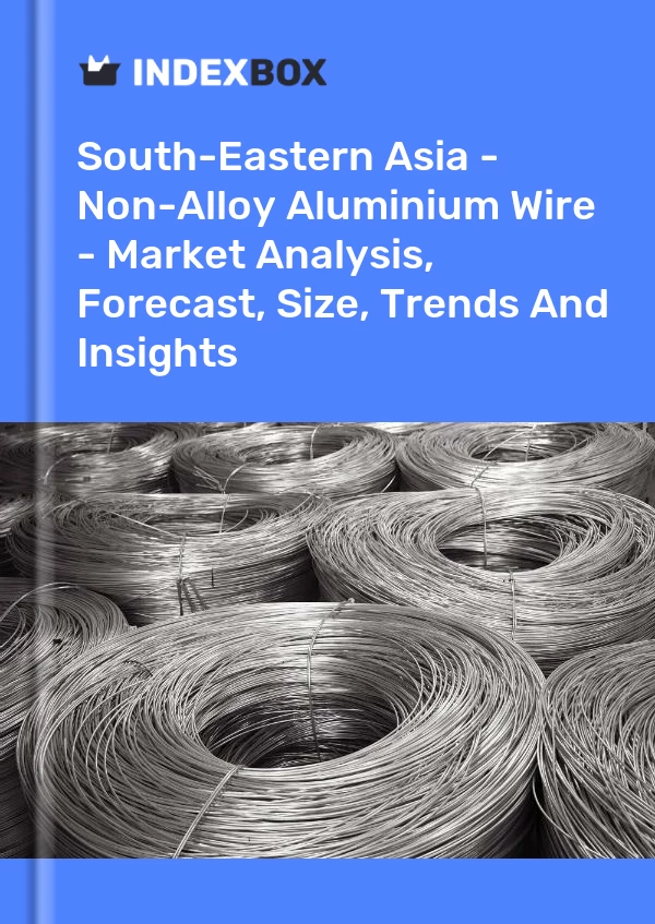 Report South-Eastern Asia - Non-Alloy Aluminium Wire - Market Analysis, Forecast, Size, Trends and Insights for 499$