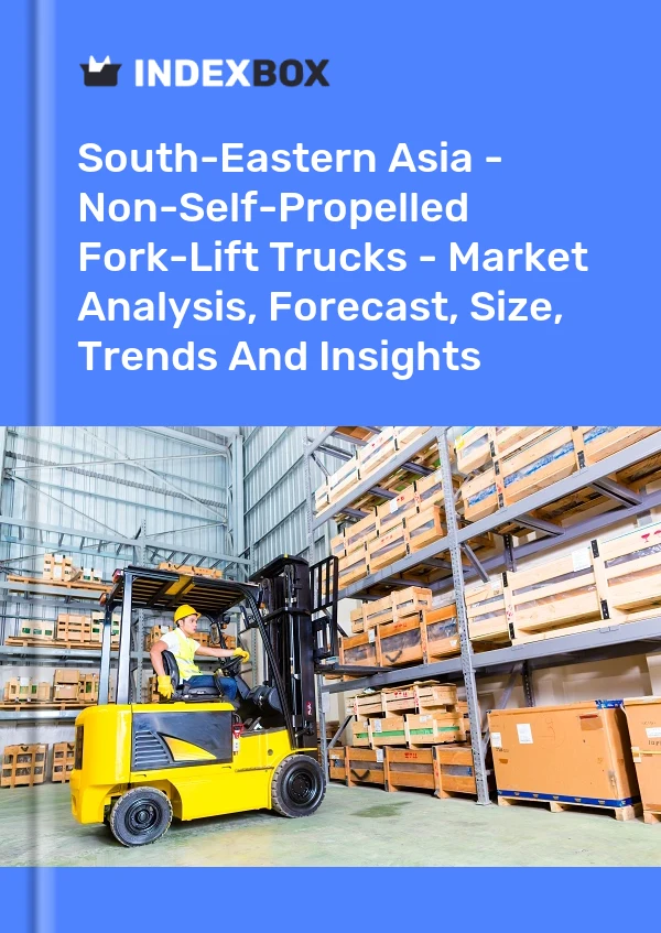 Report South-Eastern Asia - Non-Self-Propelled Fork-Lift Trucks - Market Analysis, Forecast, Size, Trends and Insights for 499$